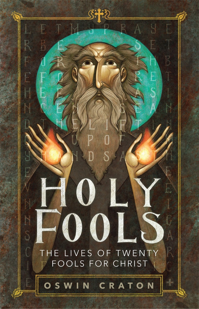 Holy Fools: The Lives of Twenty Fools For Christ
