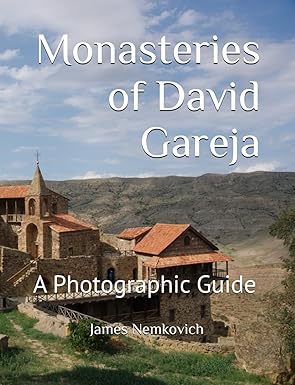 Monasteries of David Gareja: A Photographic Guide