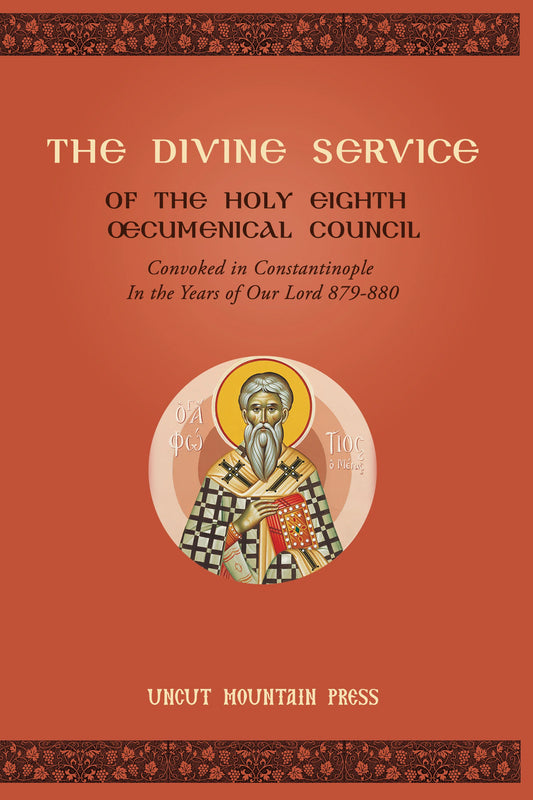 The Divine Service of the Holy Eighth Oecumenical Council