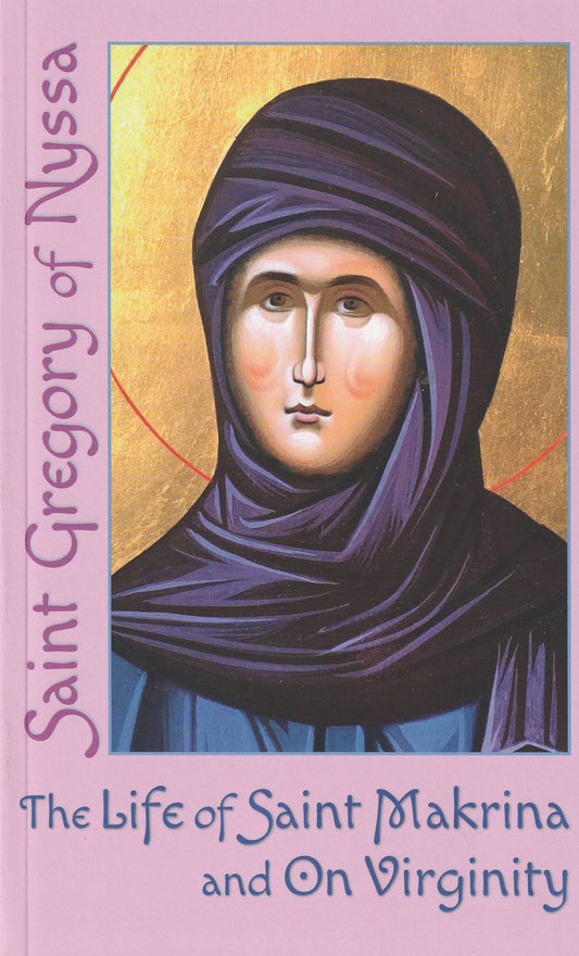 The Life of Saint Makrina and On Virginity