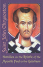 Homilies on the Epistle of the Apostle Paul to the Galatians