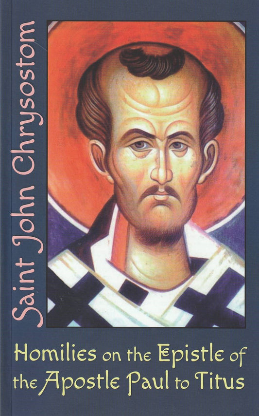 Homilies on the Epistle of the Apostle Paul to Titus