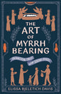 The Art of Myrrh Bearing