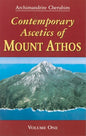 Contemporary Ascetics of Mount Athos Volume One